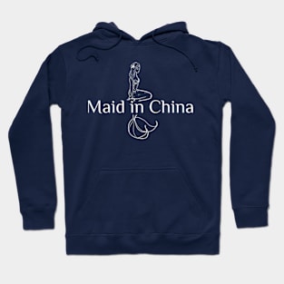 Maid in China Hoodie